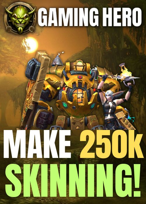 WoW: Make Your First 250k Gold with Skinning