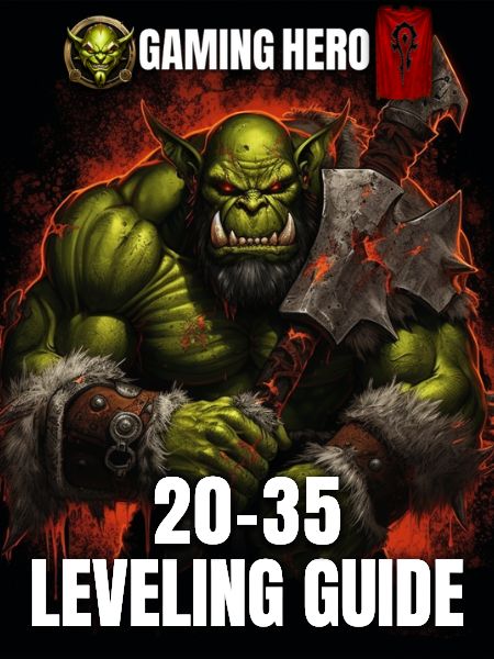 Horde Leveling 20 – 35: