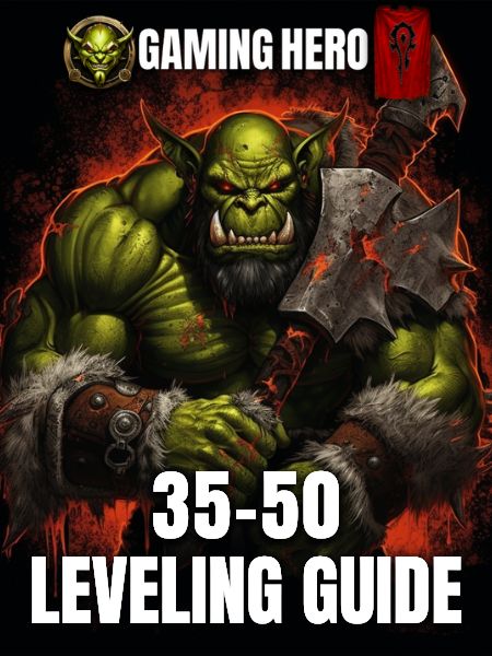 Horde Leveling 35 – 50: